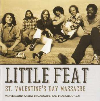 Album Little Feat: St. Valentine's Day Massacre (Winterland Arena Broadcast, San Francisco 1976)
