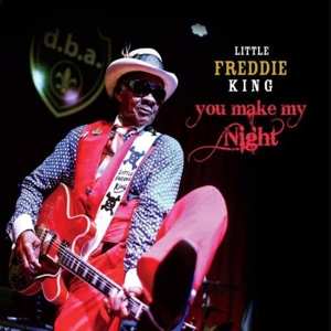 CD Little Freddie King: You Make My Night 427559