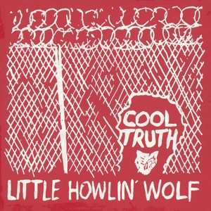 Album Little Howlin' Wolf: Cool Truth