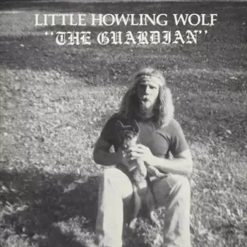 Little Howlin' Wolf: The Guardian