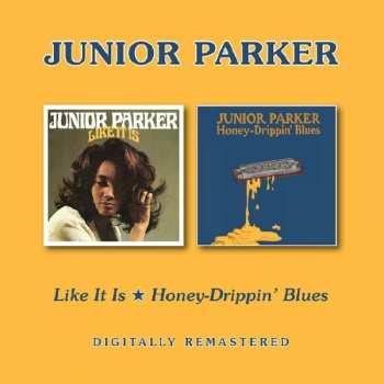 CD Little Junior Parker: Like It Is/Honey-Drippin’ Blues 521827