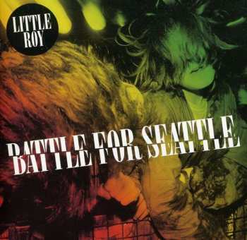Little Roy: Battle For Seattle