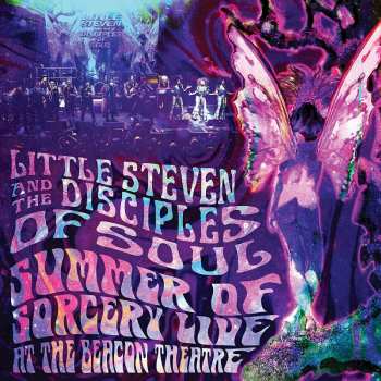 Album Little Steven And The Disciples Of Soul: Summer Of Sorcery Live! At The Beacon Theatre
