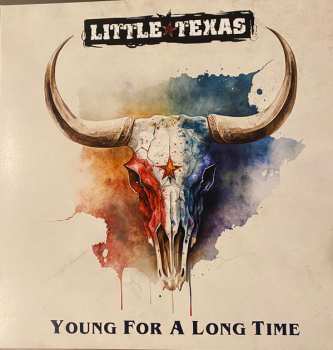 Little Texas: Young For A Long Time