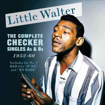 Album Little Walter: The Complete Checker Singles As & Bs 1952 - 1960
