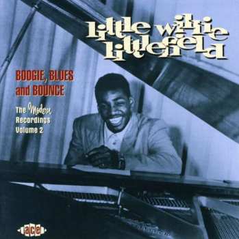 Album Little Willie Littlefield: Boogie, Blues And Bounce (The Modern Recordings Volume 2)