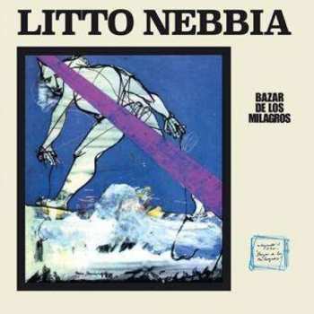 Album Litto Nebbia: Bazar De Los Milagros