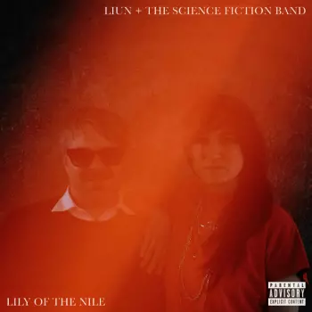 LIUN + The Science Fiction Band: Lily of the Nile