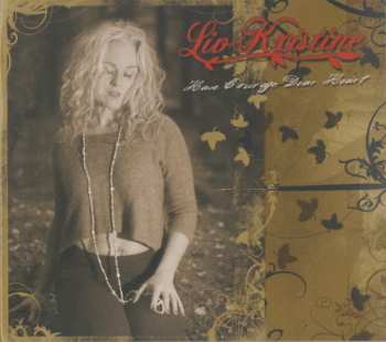 CD Liv Kristine: Have Courage Dear Heart DIGI 291694