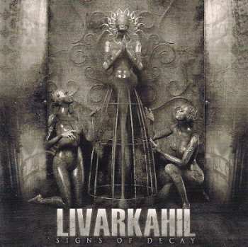 Album Livarkahil: Signs Of Decay