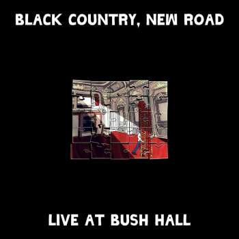 Album Black Country, New Road: Live at Bush Hall