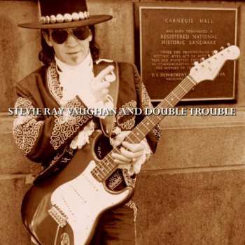 Album Stevie Ray Vaughan & Double Trouble: Live At Carnegie Hall