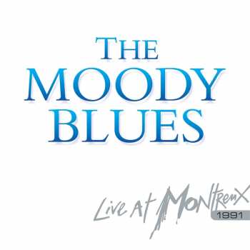 Album The Moody Blues: Live At Montreux 1991