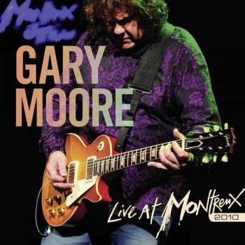 Album Gary Moore: Live At Montreux 2010