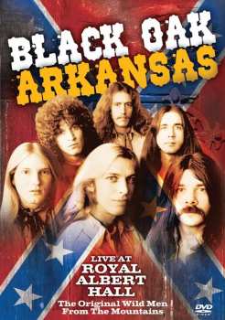 DVD Black Oak Arkansas: Live At Royal Albert Hall - The Original Wild Men From The Mountains 475834