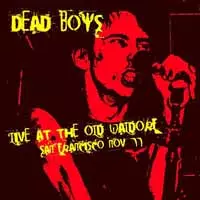 The Dead Boys: Live At The Old Waldorf San Francisco Nov 77