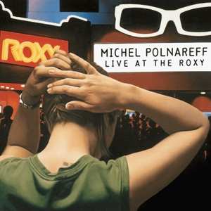 Album Michel Polnareff: Live At The Roxy