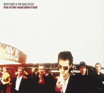 Album Nick Cave & The Bad Seeds: Live At The Royal Albert Hall