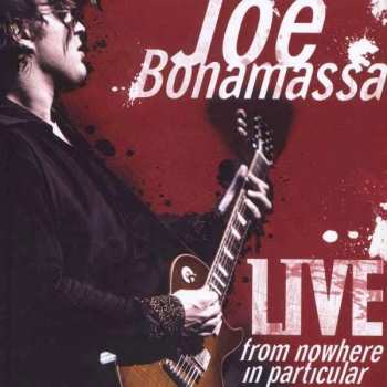 Album Joe Bonamassa: Live From Nowhere In Particular