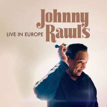 Album Johnny Rawls: Live In Europe