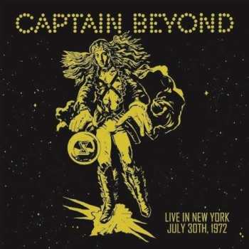 Album Captain Beyond: Live In New York - July 30th, 1972