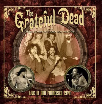 The Grateful Dead: Live In San Francisco 1970