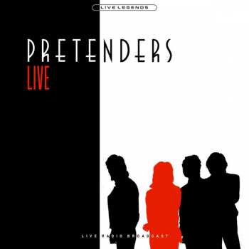 Album The Pretenders: Live (Live Radio Broadcast)