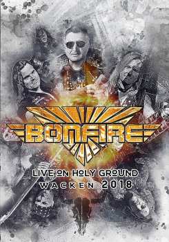 Album Bonfire: Live On Holy Ground - Wacken 2018