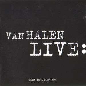 Album Van Halen: Live: Right Here, Right Now.