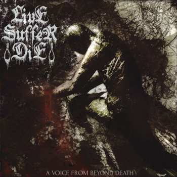 Album Live Suffer Die: A Voice From Beyond Death