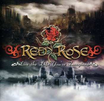 Album Red Rose: Live The Life You've Imagined