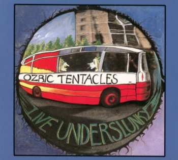 Album Ozric Tentacles: Live Underslunky