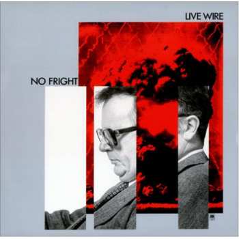 Album Live Wire: No Fright