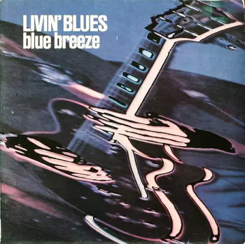 Livin' Blues: Blue Breeze