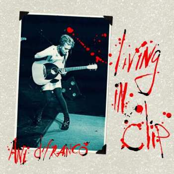 Album Ani DiFranco: Living In Clip