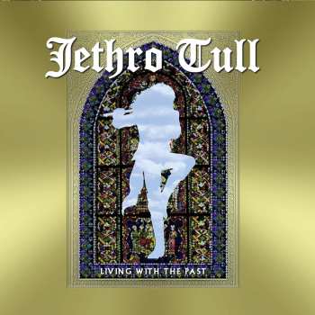 Album Jethro Tull: Living With The Past - Nothing Is Easy: Live at the Isle of Wight 1970