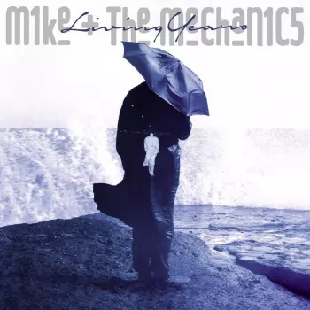 Mike & The Mechanics: Living Years