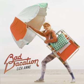 Liza Anne: Bad Vacation