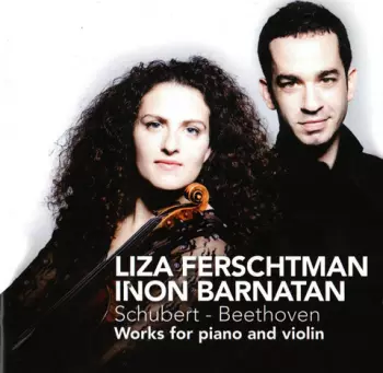 Liza Ferschtman: Schubert-Beethoven. Works For Piano And Violin