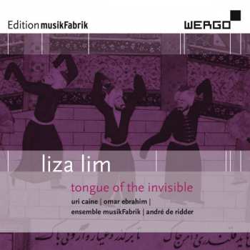 Album Liza Lim: Tongue Of The Invisible