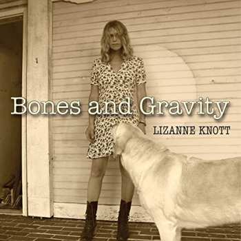 Album Lizanne Knott: Bones And Gravity