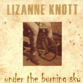 CD Lizanne Knott: Under The Burning Sky