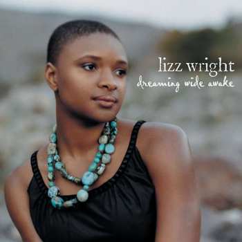 Album Lizz Wright: Dreaming Wide Awake