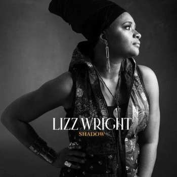 Lizz Wright: Shadow