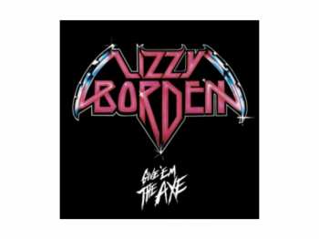 Album Lizzy Borden: Give 'Em The Axe