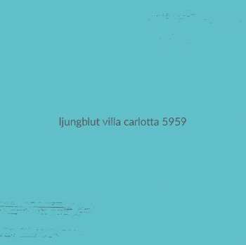 CD Ljungblut: Villa Carlotta 5959 270502