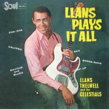 CD Llans Thelwell And His Celestials: Llans Plays It All