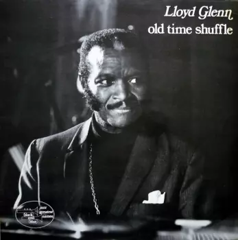 Lloyd Glenn: Old Time Shuffle