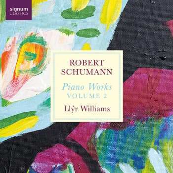 Album Llyr Williams: Robert Schumann: Pno Works Vol. 2