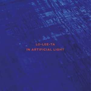 Lo-Lee-Ta: In Artificial Light
